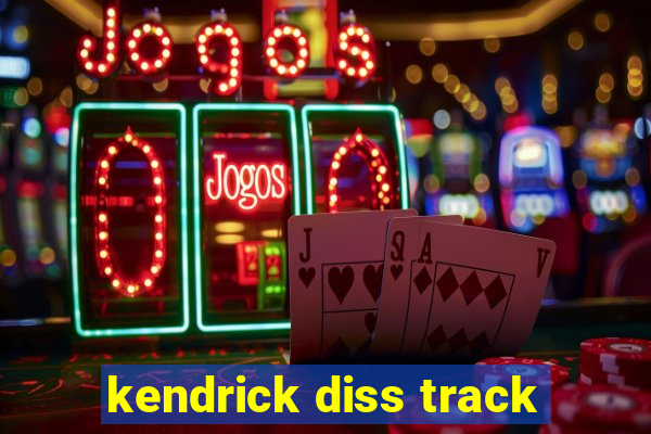 kendrick diss track